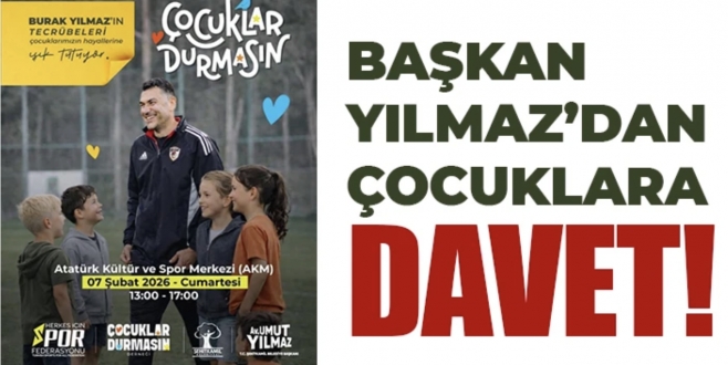 BAŞKAN YILMAZ’DAN ÇOCUKLARA DAVET