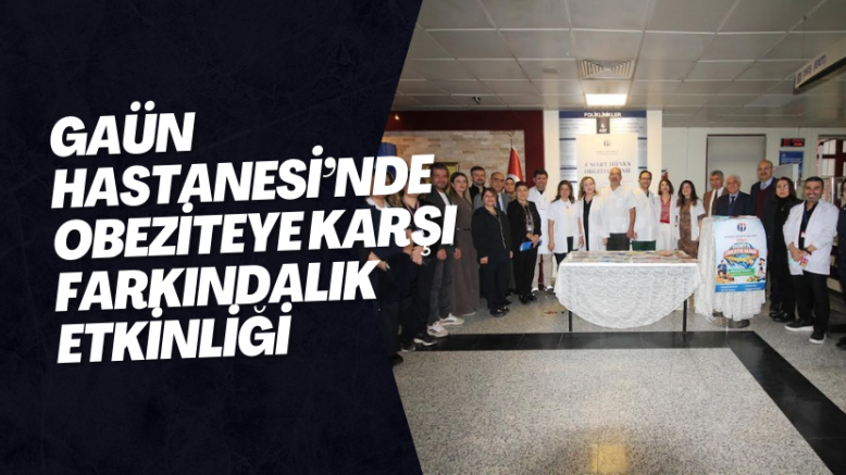GAÜN Hastanesi’nde Obeziteye Karşı Farkındalık Etkinliği