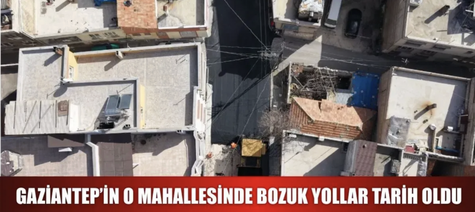 Gaziantep’te 40 yıllık yol sorunu çözüldü
