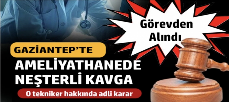 Gaziantep'te ameliyathanede neşterli kavga! Görevden alındı