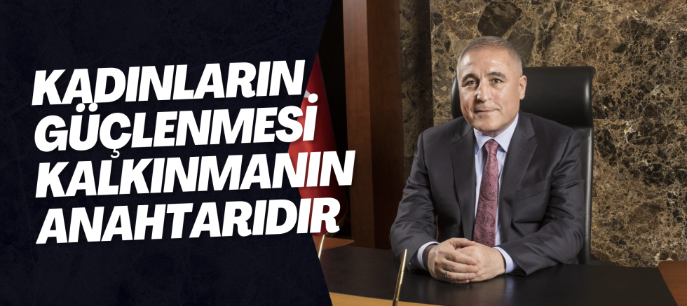 Kadınların Güçlenmesi Kalkınmanın Anahtarıdır