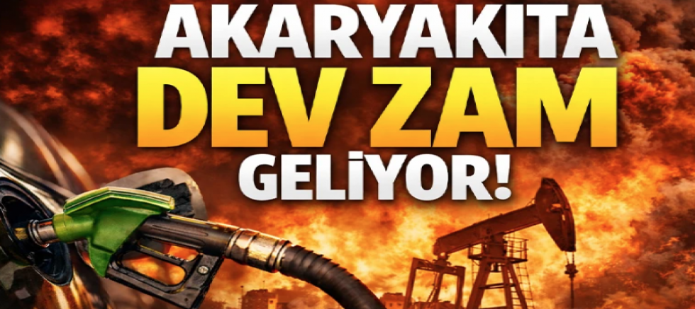 Akaryakıta dev zam geliyor