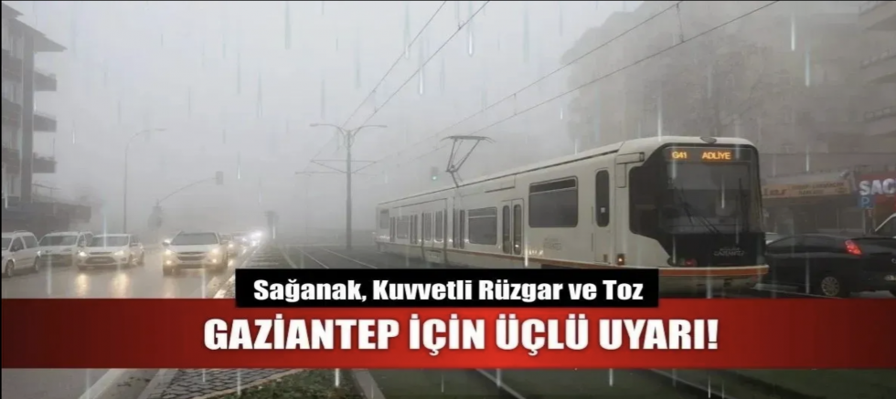 Gaziantep için peş peşe uyarı!