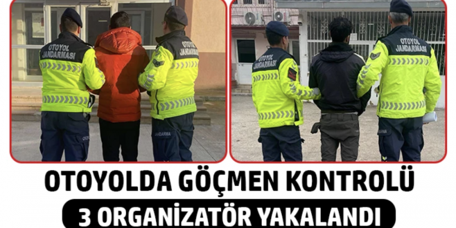 Otoyolda göçmen kontrolü 3 organizatör yakalandı!