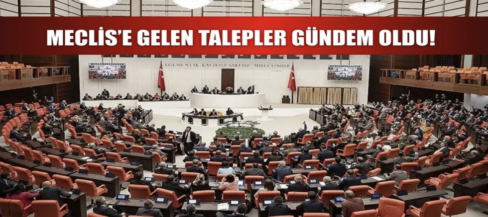 “Yok artık!” dedirten talepler TBMM’de!