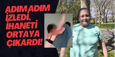 Adım Adım İzledi, İhaneti Ortaya Çıkardı!