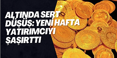 Altında sert düşüş: Yeni hafta yatırımcıyı şaşırttı