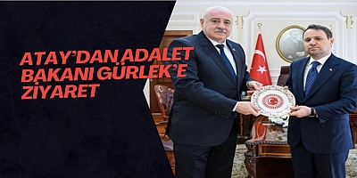 Atay’dan Adalet Bakanı Gürlek’e ziyaret