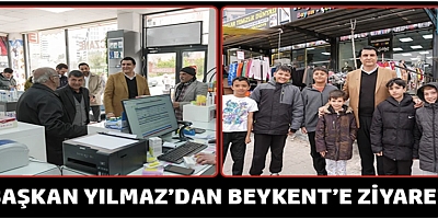 BAŞKAN YILMAZ’DAN BEYKENT’E ZİYARET