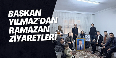 Başkan Yılmaz’dan Ramazan ziyaretleri