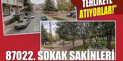 “Canımızı Tehlikeye Atıyorlar!” 87022. Sokak Sakinleri Tümsek İstiyor