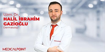 Dermatoloji Uzm. Dr. Gazioğlu, Medical Point Gaziantep Hastanesi'nde