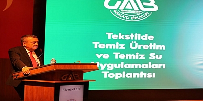 GAİB’te Tekstilde Temiz Üretim ve Temiz Su Uygulamaları Çalıştayı