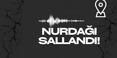 Gaziantep'in Nurdağı ilçesi sallandı!