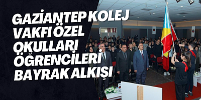 Gaziantep Kolej Vakfı Özel Okulları öğrencileri bayrak alkışı