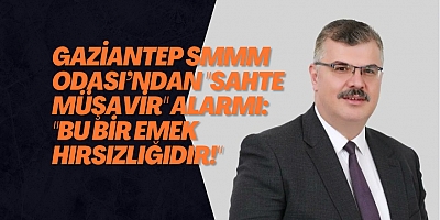 Gaziantep SMMM Odası’ndan 