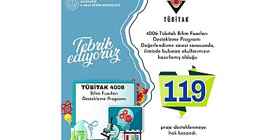 Gaziantep’te 4006-TÜBİTAK bilim fuarlarında büyük başarı