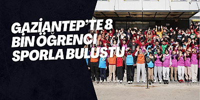 Gaziantep’te 8 Bin Öğrenci Sporla Buluştu