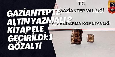 Gaziantep'te altın yazmalı 2 kitap ele geçirildi: 1 gözaltı