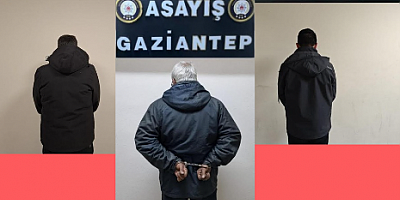 Gaziantep’te Aranan 3 Hükümlü Yakalandı