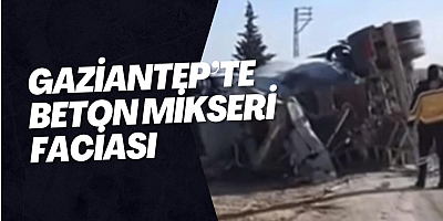Gaziantep’te Beton Mikseri Faciası