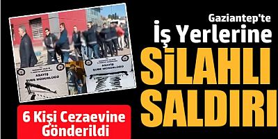 Gaziantep’te İş Yerlerini Kurşunlayan 6 Şüpheli Tutuklandı