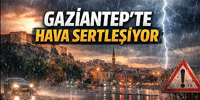 Gaziantep’te kuvvetli yağış uyarısı