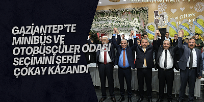 Gaziantep’te Minibüs ve Otobüsçüler Odası Seçimini Şerif Çokay Kazandı