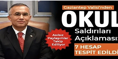 Gaziantep’te Okul Saldırılarına Karşı Güvenlik Önlemleri Üst Düzeyde: 7 Hesap Tespit Edildi
