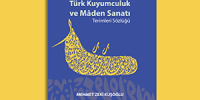 Gazikültür, Türk Kuyumculuk ve Mâden Sanatına dair eşsiz bir eser yayımladı