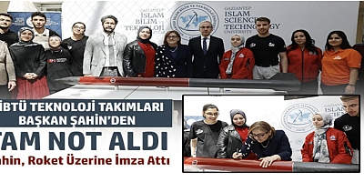 GİBTÜ Teknoloji Takımları Başkan Şahin’den Tam Not Aldı