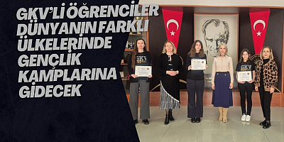 GKV’li öğrenciler dünyanın farklı ülkelerinde gençlik kamplarına gidecek
