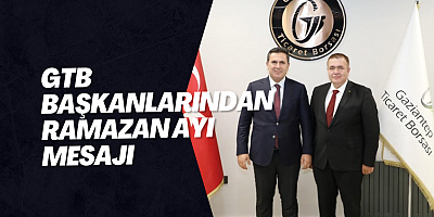 GTB BAŞKANLARINDAN RAMAZAN AYI MESAJI