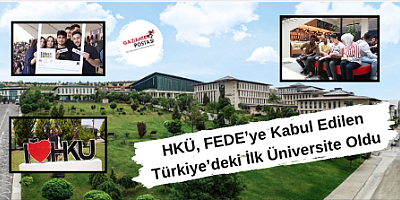 HKÜ, FEDE’ye Kabul Edilen Türkiye’deki İlk Üniversite Oldu