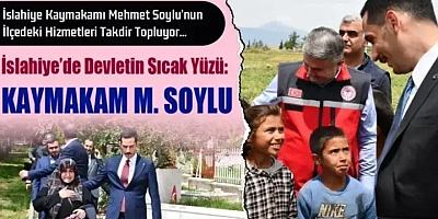 İslahiye’de Devletin Sıcak Yüzü: Kaymakam Mehmet Soylu