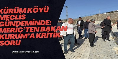 Kürüm Köyü Meclis Gündeminde: Meriç’ten Bakan Kurum’a Kritik Soru
