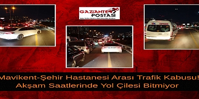  Mavikent-Şehir Hastanesi Arası Trafik Kabusu! Akşam Saatlerinde Yol Çilesi Bitmiyor