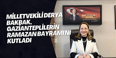 Milletvekili Derya Bakbak, Gazianteplilerin Ramazan Bayramı'nı Kutladı