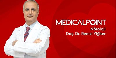 Nöroloji Uzmanı Dr. Yiğiter: 