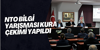 NTO Bilgi Yarışması Kura Çekimi Yapıldı