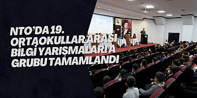 NTO’DA 19. ORTAOKULLAR ARASI BİLGİ YARIŞMALARI A GRUBU TAMAMLANDI