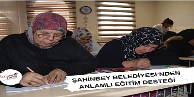 ŞAHİNBEY BELEDİYESİ’NDEN ANLAMLI EĞİTİM DESTEĞİ