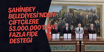 ŞAHİNBEY BELEDİYESİ’NDEN ÇİFTÇİLERE 53.000.000’DAN FAZLA FİDE DESTEĞİ