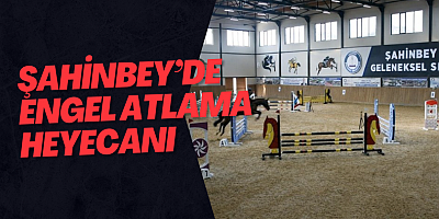 Şahinbey’de engel atlama heyecanı