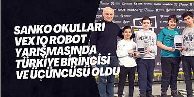 SANKO Okulları VEX IQ Robot yarışmasında Türkiye birincisi ve üçüncüsü oldu