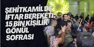 Şehitkamil'de İftar Bereketi: 15 Bin Kişilik Gönül Sofrası