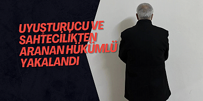 Uyuşturucu ve Sahtecilikten Aranan Hükümlü Yakalandı