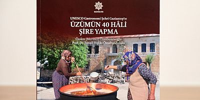 Üzümün 40 Hâli Şire Yapma- UNESCO Gastronomi Şehri Gaziantep’te