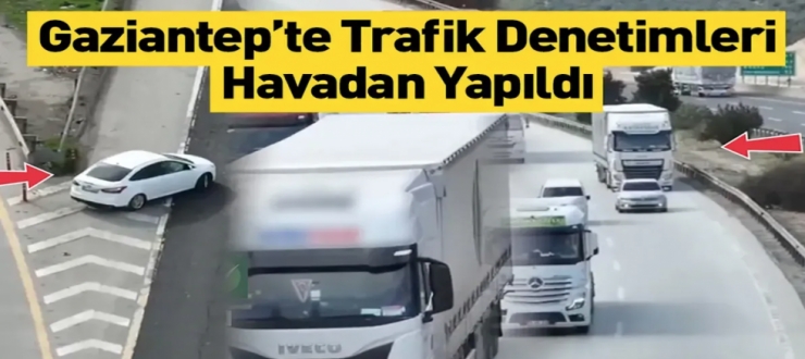 TAG Otoyolu’nda dronelu trafik denetimi